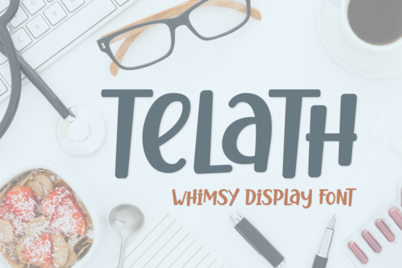 Telath: A Friendly Display Font for Business